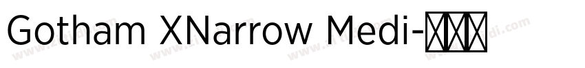 Gotham XNarrow Medi字体转换
